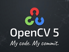 OpenCV 5 发布：升级全新 DNN 引擎、原生支持大模型